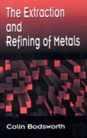 The Extraction And Refining Of Metals