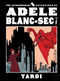 Bertrand.pt - The Extraordinary Adventures Of Adele Blanc-Sec Vol. 1