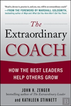 Bertrand.pt - The Extraordinary Coach: How The Best Leaders Help Others Grow