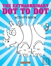 The Extraordinary Dot To Dot Activity Book
