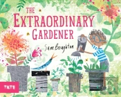 The Extraordinary Gardener