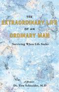 The Extraordinary Life Of An Ordinary Man