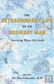 The Extraordinary Life Of An Ordinary Man