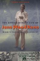 The Extraordinary Life Of Jane Wood Reno