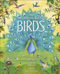 The Extraordinary World Of Birds