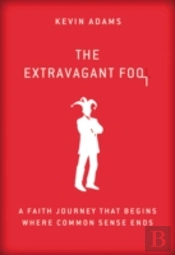 The Extravagant Fool
