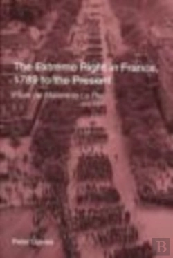 Bertrand.pt - The Extreme Right In France, 1789 To The Present