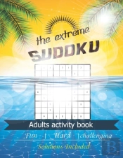 The Extreme Sudoku Adults Activity Book