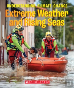 Bertrand.pt - The Extreme Weather And Rising Seas (A True Book: Understanding Climate Change)