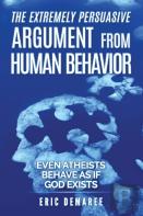 The Extremely Persuasive Argument From Human Behavior