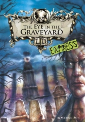 The Eye In The Graveyard - Express Edition