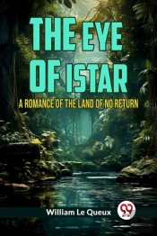 The Eye Of Istara Romance Of The Land Of No Return (Edition2023)