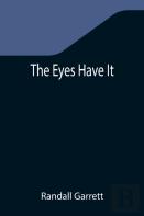 The Eyes Have It