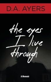 The Eyes I Live Through