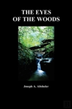 Bertrand.pt - The Eyes Of The Woods: A Story Of The An