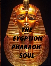 The Eygption Pharaoh Soul
