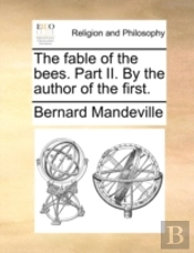 The Fable Of The Bees. Part Ii. By The A