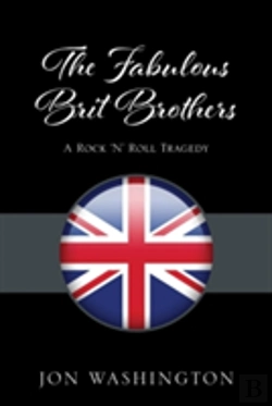 Bertrand.pt - The Fabulous Brit Brothers: A Rock 'N' Roll Tragedy