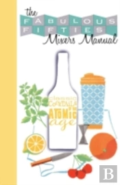 The Fabulous Fifties Mixer'S Manual