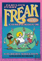 The Fabulous Furry Freak Brothers Compendium