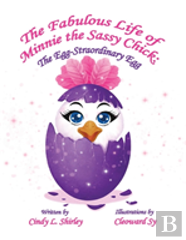 The Fabulous Life Of Minnie The Sassy Chick