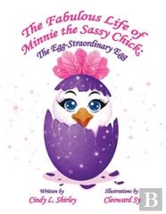 The Fabulous Life Of Minnie The Sassy Chick