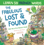 The Fabulous Lost & Found And The Little French Mouse