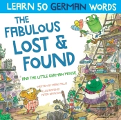 The Fabulous Lost & Found And The Little German Mouse