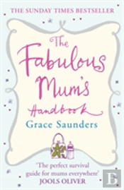 The Fabulous Mum'S Handbook