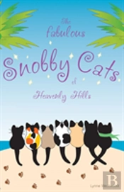 The Fabulous Snobby Cats Of Heavenly Hills