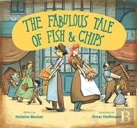 The Fabulous Tale Of Fish And Chips