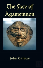 The Face Of Agamemnon