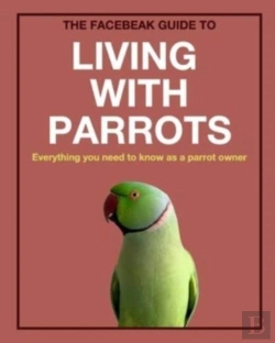 Bertrand.pt - The Facebeak Guide To Living With Parrot