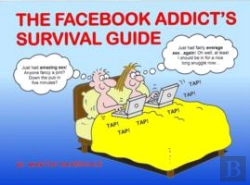 Bertrand.pt - The Facebook Addict'S Survival Guide