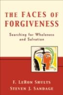 The Faces Of Forgiveness Â€“ Searching For Wholeness And Salvation