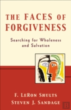 Bertrand.pt - The Faces Of Forgiveness Â€“ Searching For Wholeness And Salvation