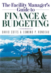 The Facility Manager'S Guide To Finance And Budgeting