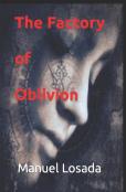 The Factory Of Oblivion