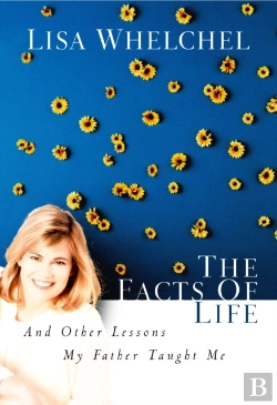 Bertrand.pt - The Facts Of Life And Other Lessons My Father Taught Me