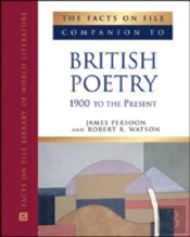 The Facts On File Companion To British Poetry 1900 To The Present