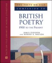 The Facts On File Companion To British Poetry 1900 To The Present