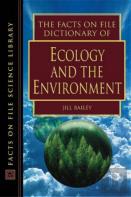 The Facts On File Dictionary Of Ecology And The Environment