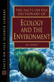 The Facts On File Dictionary Of Ecology And The Environment