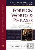 The Facts On File Dictionary Of Foreign Words And Phrases