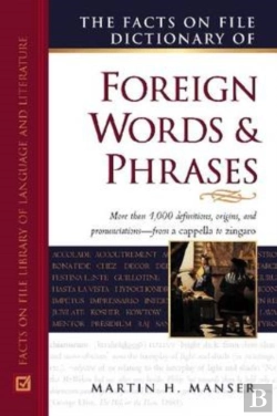 Bertrand.pt - The Facts On File Dictionary Of Foreign Words And Phrases