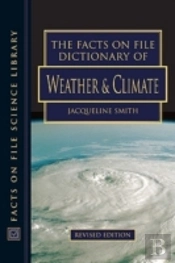 The Facts On File Dictionary Of Weather And Climate