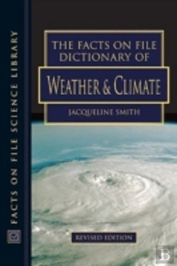 Bertrand.pt - The Facts On File Dictionary Of Weather And Climate