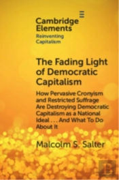 The Fading Light Of Democratic Capitalism