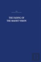 The Fading Of The Maoist Vision