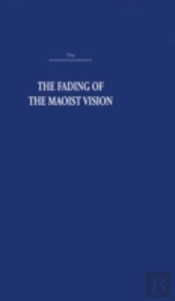 The Fading Of The Maoist Vision